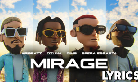 MIRAGE Lyrics - AriBeatz, Ozuna, Sfera Ebbasta, GIMS - Animation Version