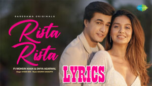 Rista Rista Lyrics - Stebin Ben - New Hindi Song 2023