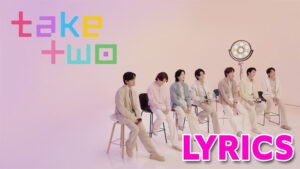 Take Two (두개를 가지세요) Lyrics - BTS (방탄소년단)