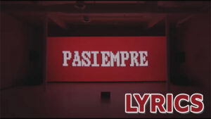 PASIEMPRE Lyrics - Tainy, Arcangel, Myke Towers, Jhayco, Omar Courtz, Arca