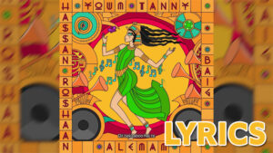 YOUM TANNY Lyrics - Alemam Elghandour, Hassan Sheikh, Roshaan Sherwani