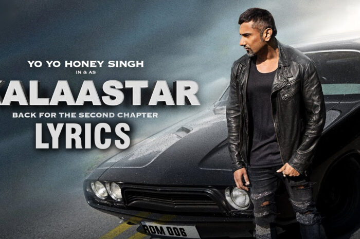 Kalaastar Lyrics – Yo Yo Honey Singh Ft. Sonakshi Sinha