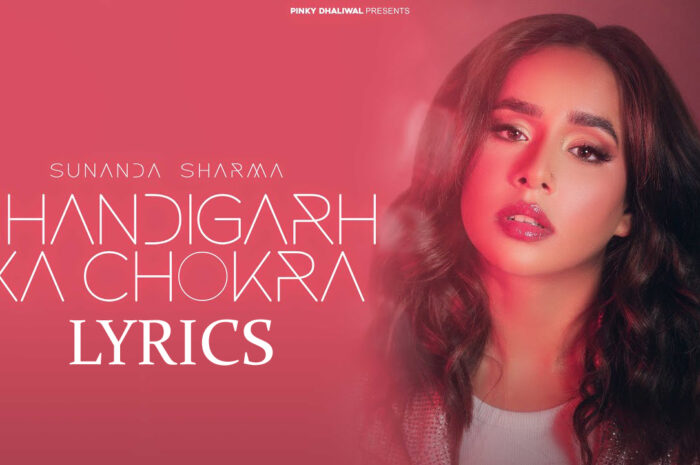 Chandigarh Ka Chokra Lyrics – Sunanda Sharma