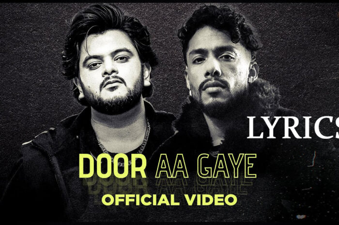 Door Aa Gaye Lyrics – Vishal Mishra & Dino james