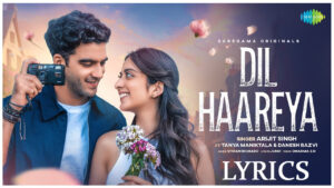 Dil Haareya Lyrics - Arijit Singh