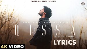 Qissa Lyrics - Mukul Sharma & Bhavdeep Romana