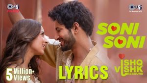 Soni Soni Lyrics - Ishq Vishk Rebound - Darshan Raval, Jonita Gandhi