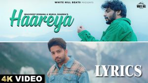HAAREYA Lyrics - Mukul Sharma & Bhavdeep Romana