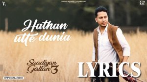 Hathan Utte Dunia Lyrics - Hustinder - New Punjabi Song 2024
