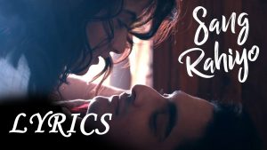 Sang Rahiyo Lyrics - Jasleen Royal ft. Ujjwal Kashyap