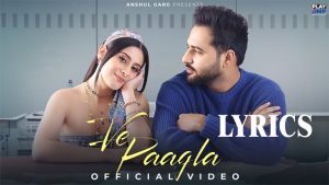 Ve Paagla Lyrics - Preetinder - Isha Malviya