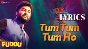 Tum Tum Tum Ho Lyrics - Fuddu - Sunidhi Chauhan & Arijit Singh
