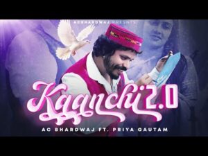 KAANCHI 2.0 Lyrics - AC Bhardwaj Ft. Priya Gautam