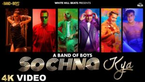 Sochna Kya Lyrics - A Band Of Boys