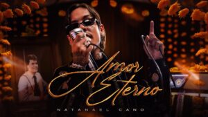Amor Eterno Lyrics - Natanael Cano