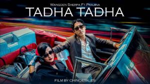 Tadha Tadha Lyrics - Wangden Sherpa ft. Prajina