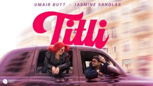Titli Lyrics - Umair Butt x ‪Jasmine Sandlas