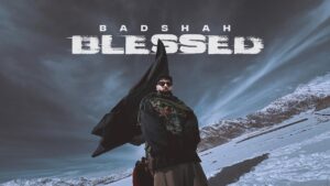 Blessed Lyrics - Badshah