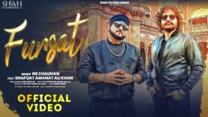 FURSAT Lyrics - NS Chauhan Feat Shafqat Amanat Ali