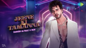 Jeene Ki Tamanna Lyrics - Danish Alfaaz