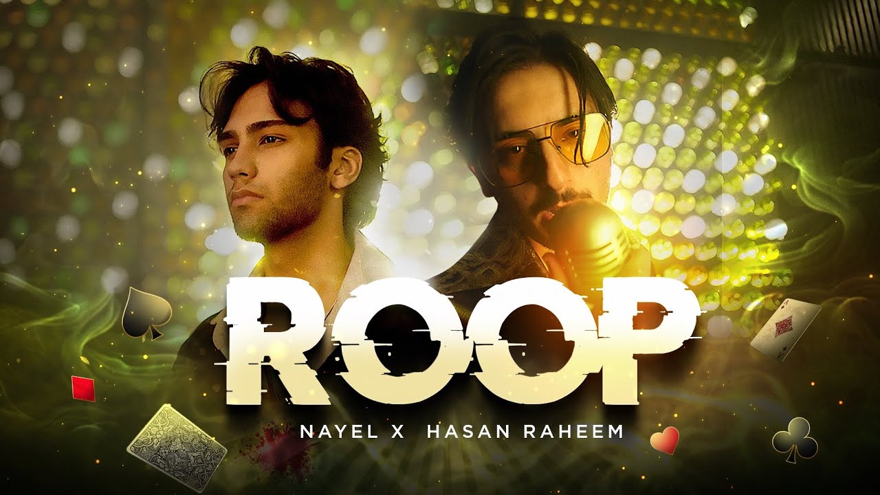 ROOP Lyrics - NAYEL, Hasan Raheem – Lyricsilly