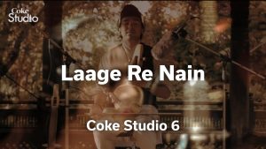 Laage Re Nain Lyrics - Ayesha Omer