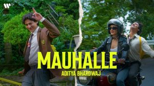 Mauhalle Lyrics - Aditya Bhardwaj