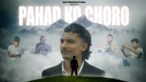Pahad Ko Choro Lyrics - Ganesh GD