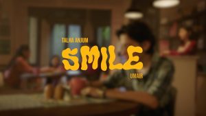 Smile Lyrics - Umair, Talha Anjum