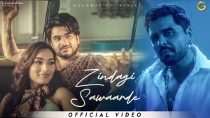 Zindagi Sawaarde Lyrics - GoldBoy & Ninja
