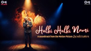 Halki Halki Nami Lyrics - B Praak