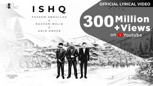 Ishq Lyrics - Faheem Abdullah, Rauhan Malik