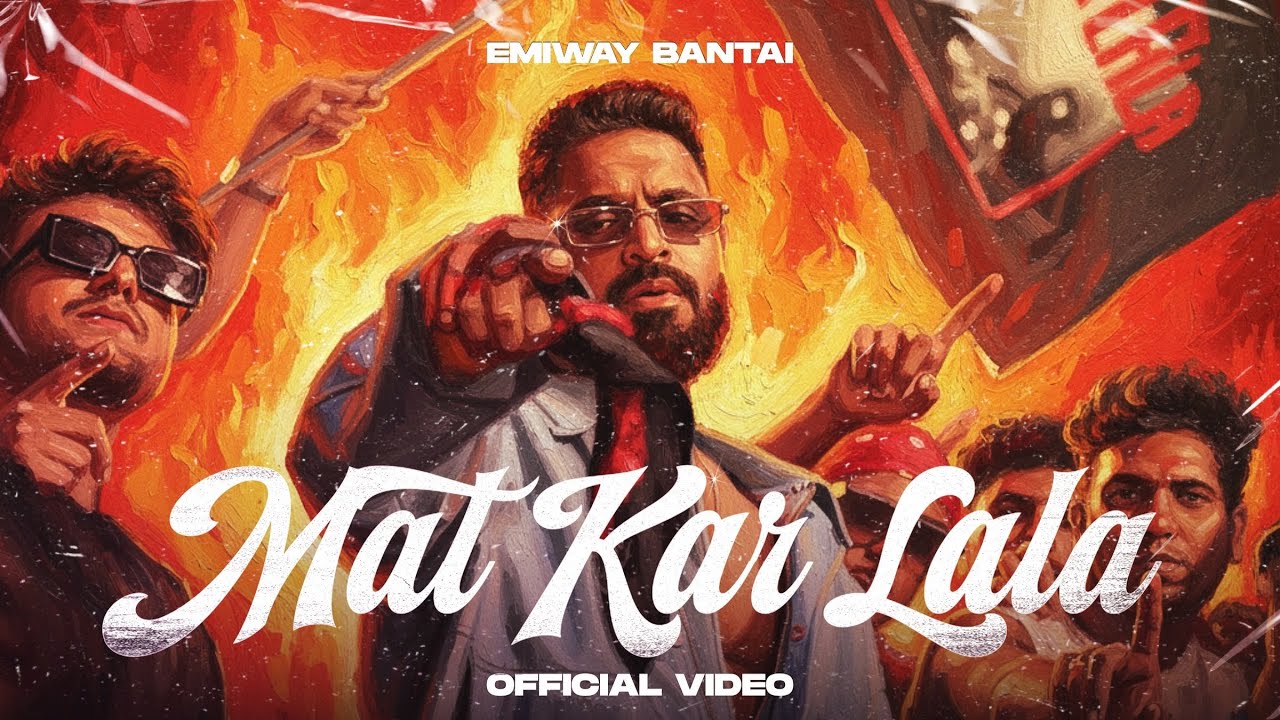 Mat Lala Mat Kar Lala Lyrics - Emiway Bantai – Lyricsilly