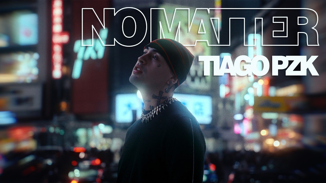 Tiago PZK - No Matter Lyrics – Lyricsilly