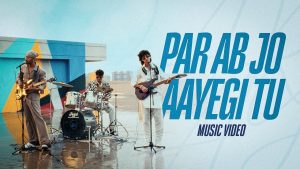 PAR AB JO AAYEGI TU Lyrics - Ahad khan, Raffey Anwar, Usama Ali