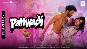 Panwadi Lyrics - Khesari Lal Yadav, Masoom Sharma, Dev Negi, Pritam, Nikhita Gandhi, AKASA - Film Version