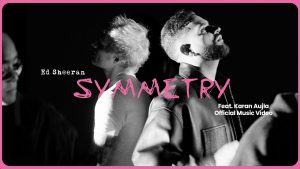 Symmetry Lyrics - Ed Sheeran feat. Karan Aujla
