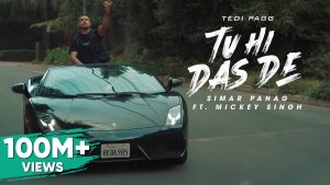 TU Hi Das De Lyrics - Simar Panag & Mickey Singh