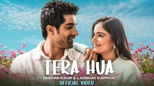 Tera Hua Lyrics - Deedar Kaur, Laqshay Kapoor, Suhit Abhyankar