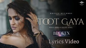 Toot Gaya Lyrics - Asees Kaur