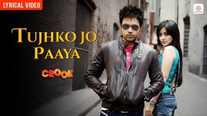 Tujhko Jo Paaya Lyrics - Mohit Chauhan - Emraan Hashmi, Neha Sharma