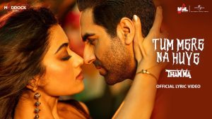 Tum Mere Na Huye Lyrics - Thamma - Madhubanti Bagchi, Sachin-Jigar - Lyrical Version