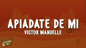 Apiádate de Mi Lyrics - Víctor Manuelle - Lyric Version