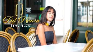 Dil Haara Lyrics - Ipsitaa