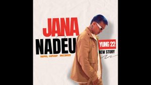 JANA NADEU Lyrics - YUNG 22
