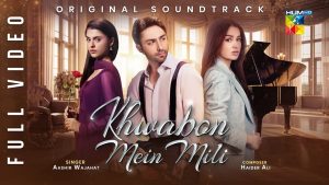 Khwabon Mein Mili Lyrics - Aashir Wajahat