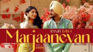 Marjaaneyan Lyrics - Ranjit Bawa