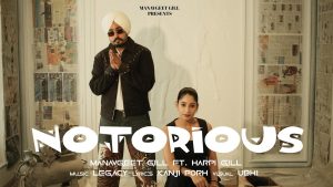 Notorious Lyrics - Manavgeet Gill ft. Harpi Gill