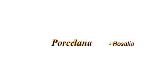 Porcelana Lyrics - ROSALÍA