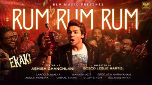 Rum Rum Rum Lyrics - Ekaki - Nakash Aziz